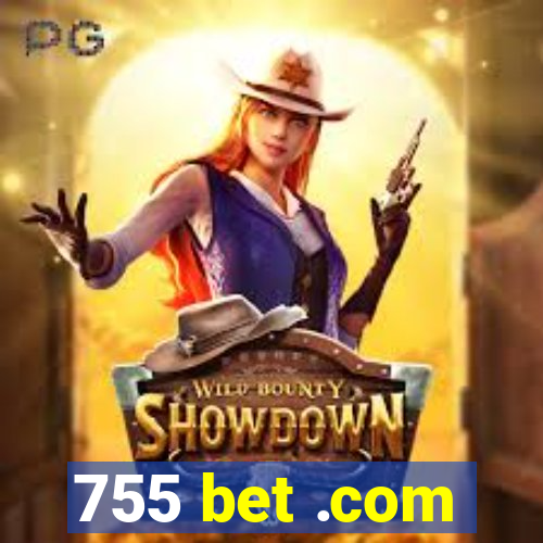 755 bet .com